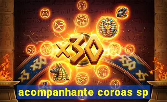 acompanhante coroas sp